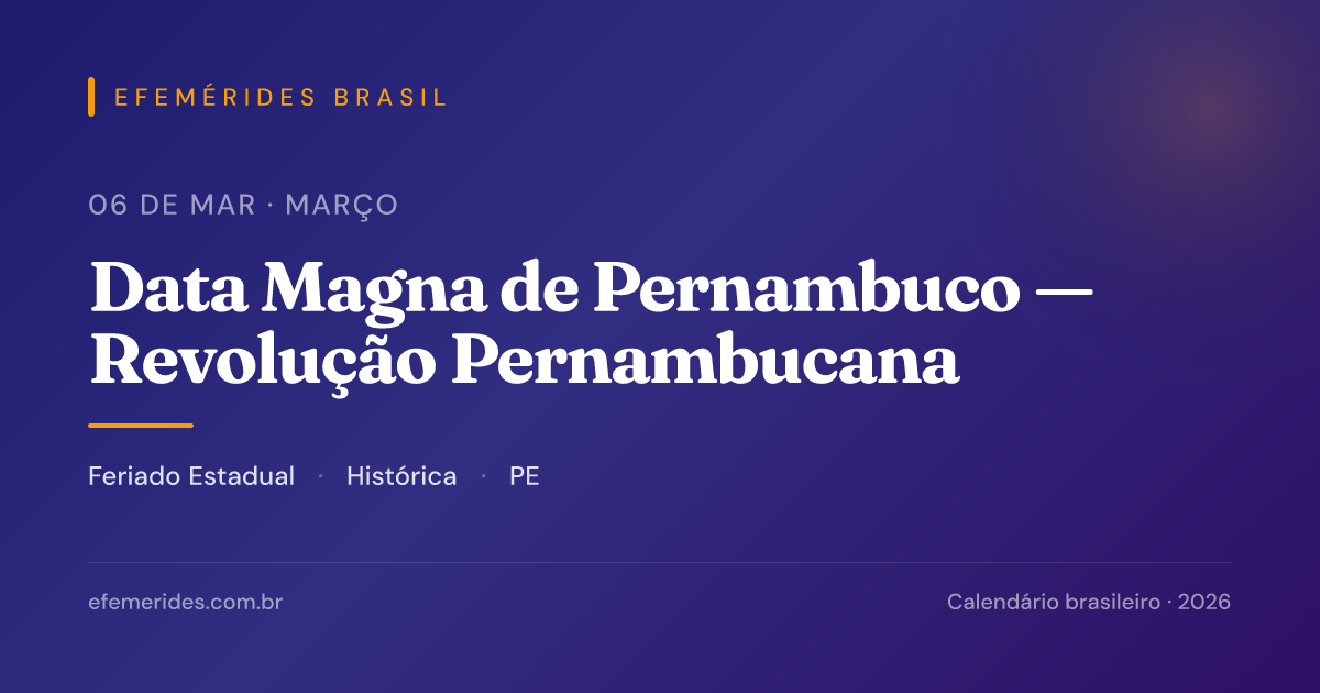 Data Magna de Pernambuco — Revolução Pernambucana — 06/03