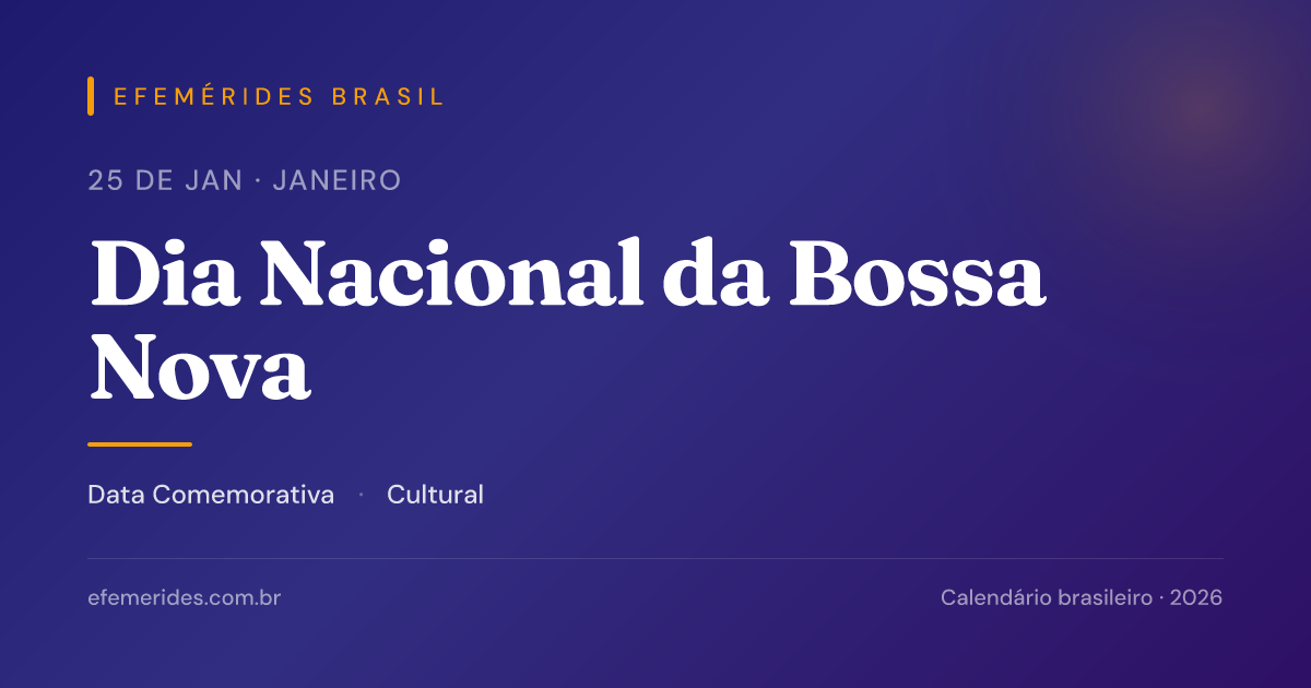 Dia Nacional da Bossa Nova — 25/01