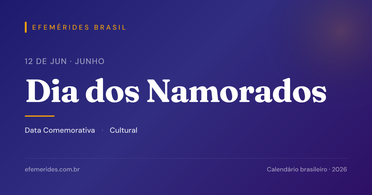 Dia dos Namorados — 12/06